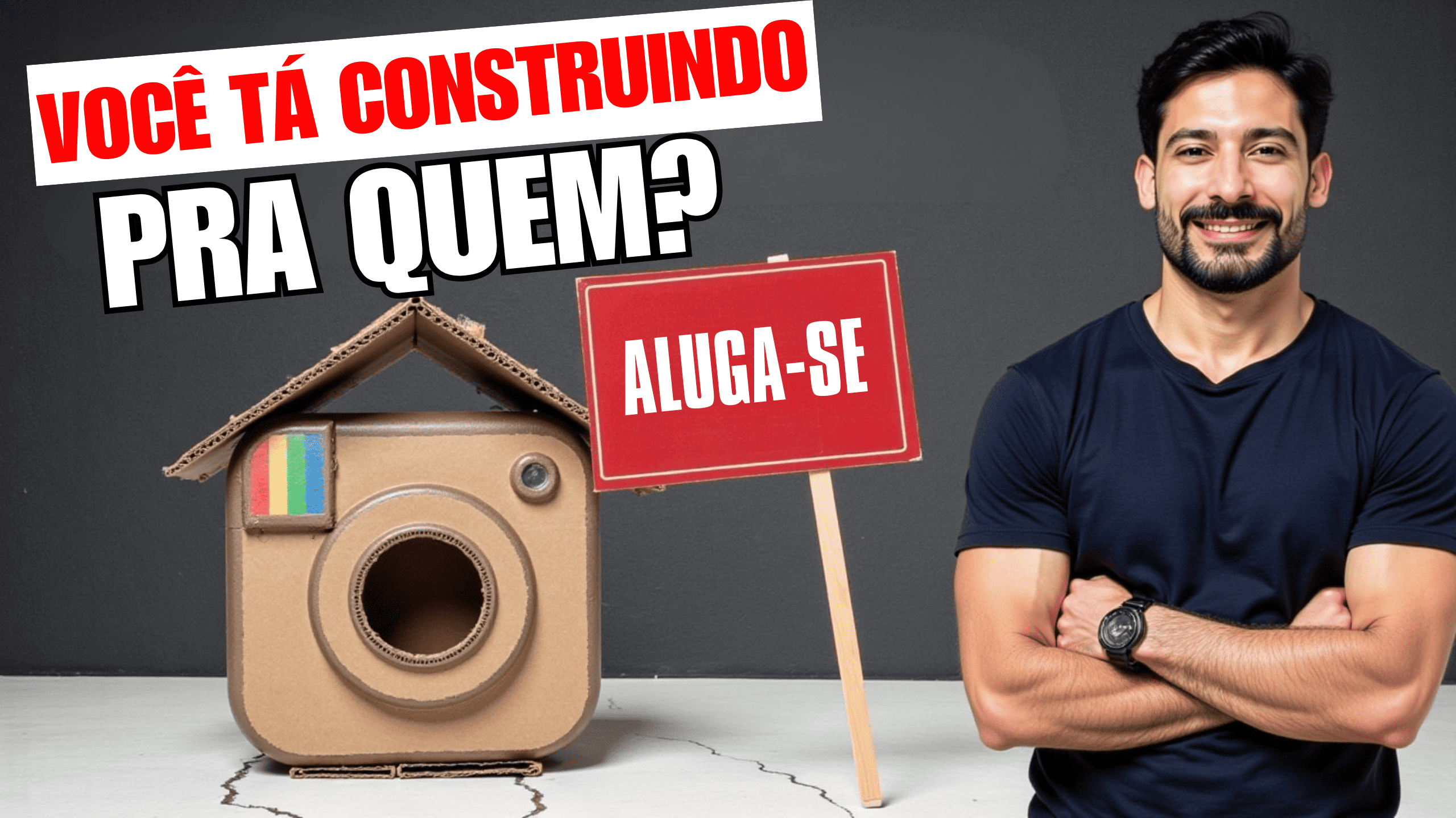 Homem ao lado de casa com símbolo do Instagram e placa "aluga-se", simbolizando vender sem aparecer no Instagram